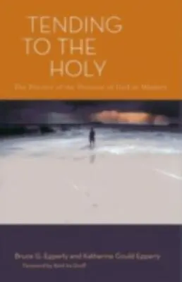 Tending To The Holy: The Practice Of The Pres- Epperly 9781566993913 Paperback • $4.99