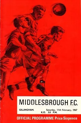 66/67 MIDDLESBROUGH (PROMOTED) V GILLINGHAM DIV 3 11.02.67 1-1 VERY GOOD COND • £2.15