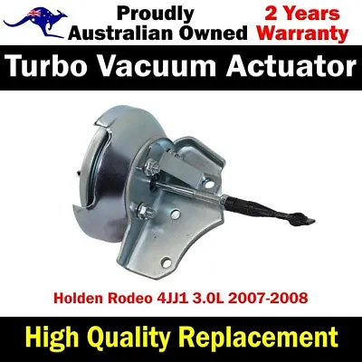 High Quality Turbo Vacuum Actuator For Holden Rodeo 4JJ1 3.0L 2007-2008 • $120