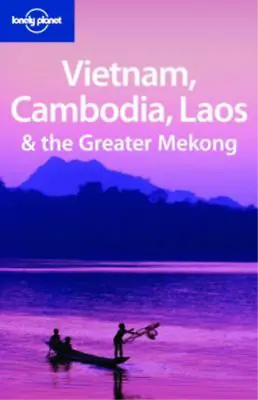 Vietnam Cambodia Laos And The Greater Mekong (Lonely Planet Multi Country Guide) • £3.35