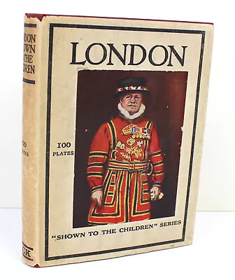 £29.99 • Buy LONDON Shown To The Children Mary Fox-Davies Hardback DUSTWRAPPER Vintage C1920