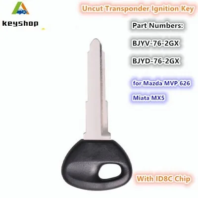 Uncut Transponder Ignition Key For Mazda MVP 626 Miata MX5 With ID8C Chip Fob • $47.90