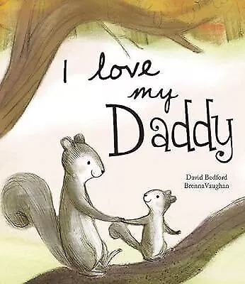 I Love My Daddy - Picture Story Book  Used; Good Book • £2.85