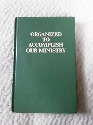 Vintage Jehovah's Witnesses Organized To Accomplish Our Ministry 1983 HC Book  • $4.95