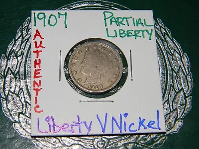 $1.99 • Buy 1907 Liberty V-Nickel W/CENTS Var {PARTIAL LIBERTY} US Type Coin-116 YEARS OLD