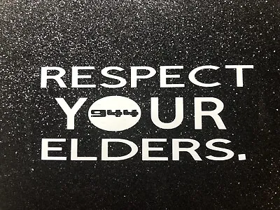 Respect Your Elders Porsche 944 Vinyl Decal -  Sticker • $6.99