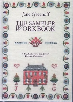 The Sampler Workbook By Jane Greenoff • £2.39