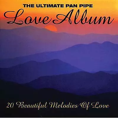 Franco Lorca : The Ultimate Pan Pipe Love Album CD Expertly Refurbished Product • £2.21