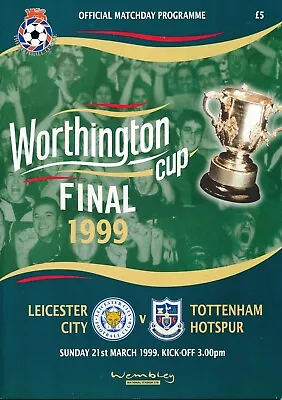 LEAGUE CUP FINAL PROGRAMME 1999 Tottenham Spurs V Leicester City Worthington Cup • £5.99