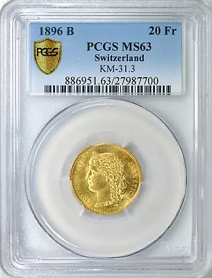 Switzerland ~ 1896-B ~ Gold 20 Francs ~ AGW = 0.1867 Oz ~ PCGS ~ MS 63 ~ $758.88 • $758.88