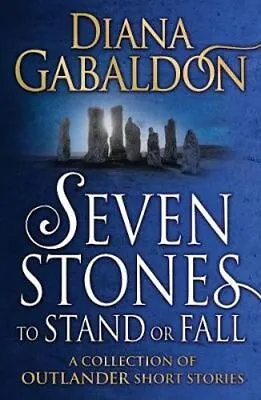 $23.80 • Buy NEW Seven Stones To Stand Or Fall By Diana Gabaldon Paperback Free Shipping