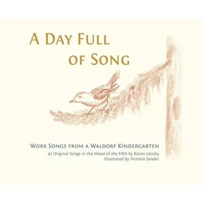 A Day Full Of Song: Work Songs From A Waldorf Kindergar - Paperback NEW Karen Lo • £12.39