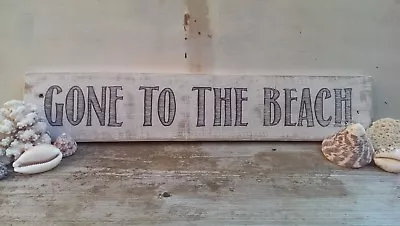 £18.95 • Buy GONE TO THE BEACH, Rustic, Whitewashed, Shabby Chic, Vintage, Wood, Sign 