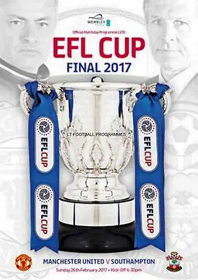 * 2017 EFL LEAGUE CUP FINAL PROGRAMME - SOUTHAMPTON V MAN UTD * • £13.99