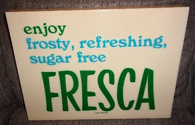 FRESCA Soft Drink VTG 1960s Vending Machine Insert Panel 16  Coca Cola SODA SIGN • $4.99