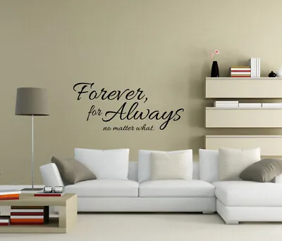 Forever For Always No Matter What Wall Stickers Decals Quote Home Decor UK Zx108 • £5.81