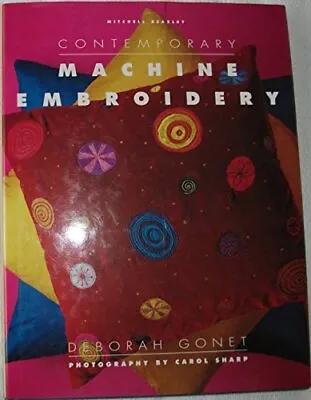 Contemporary Machine Embroidery By Gonet Deborah Book The Cheap Fast Free Post • £3.49