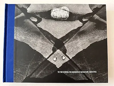 MINOR WHITE The Time Between: THE SEQUENCES 2015 MOPA MODERNBOOK 1st Ed. NEW OOP • $175