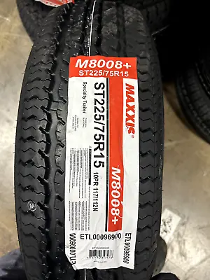 4 NEW TIRES Maxxis M-8008 225 75 R15 E TL M8008 PLUS 10 Ply (TRAILER USE ONLY) • $525