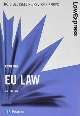 Law Express: EU Law 6th Edition By Kirk Ewan Book The Cheap Fast Free Post • £4.99