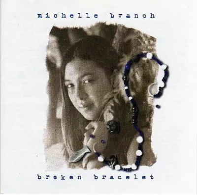 CD: MICHELLE BRANCH Broken Bracelet NM • $100