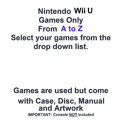 Nintendo Wii U Games - Choose Your Games From The Drop-Down A To Z List • £33