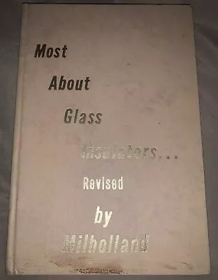 Most About Glass Insulators Revised By Marion & Evelyn Milholland - 1972 HC • $21.24