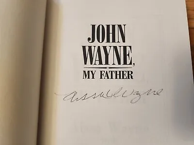 Aissa Wayne SIGNED John Wayne My Father 1991 First Edition Hardcover W/GOA • $134.99