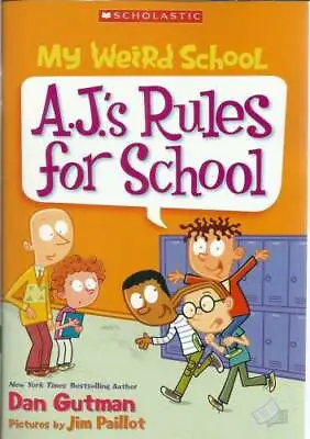 My Weird School - A.J.'s Rules For Schol - Staple Bound By Dan Gutman - GOOD • $3.78