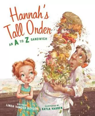 Hannah's Tall Order: An A To Z Sandwich - Hardcover - GOOD • $7.16