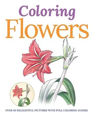 Colouring Flowers (Colouring Books) By Peter Gray • £2.88