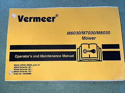 Vermeer M6030 M7030 M8030 Mower Operation & Maintenance Manual 105400s80 • $50