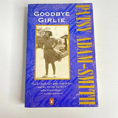 Goodbye Girlie Patsy Adam-Smith WWII Biography Australian Women • $18.95