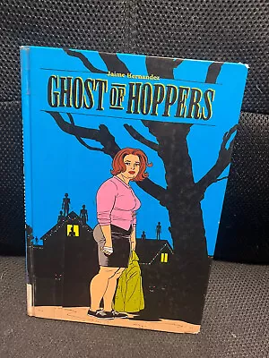 GHOST OF HOPPERS (LOVE AND ROCKETS) By Jaime Hernandez - Hardcover • $54.99