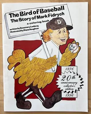 The Bird Of Baseball The Story Of MARK FIDRYCH 1976-1996 Coloring Book • $20