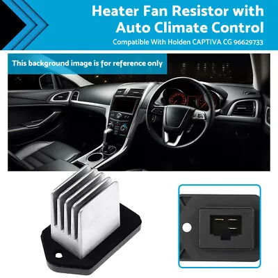 Suitable For Holden CAPTIVA CG Heater Fan Resistor With Auto Climate Control • $31.99