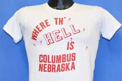 Vintage 70s WHERE TH' HE** IS COLUMBUS NEBRASKA? FUNNY SOUVENIR T-shirt SMALL S • $33.55