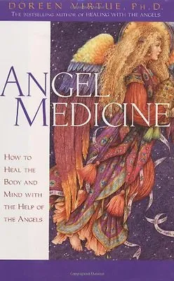 Angel Medicine: How To Heal The Body And Mind With The Help Of The Angels By Do • £3.48