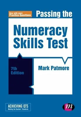 Passing The Numeracy Skills Test (Achieving QTS Series)Mark P .9781526419231 • £2.11