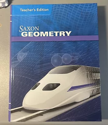 Saxon Geometry (1st Ed) Teachers Edition • $225