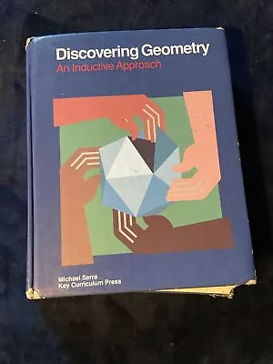 Discovering Geometry: An Inductive Approach By Michael Serra Hardcover 1989 • $19.88