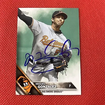 2016 Topps Mini Miguel Gonzalez #422 Auto Signed Autograph Orioles  • $4.99
