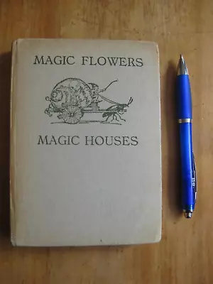 Magic Flowers Magic Houses Barbara Todd Margaret Tarrant (Medici Society 1941) • £29.99