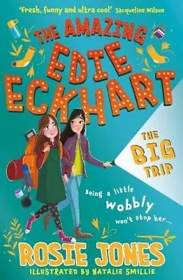 £6.77 • Buy The Amazing Edie Eckhart: The Big Trip: Book 2 By Rosie Jones