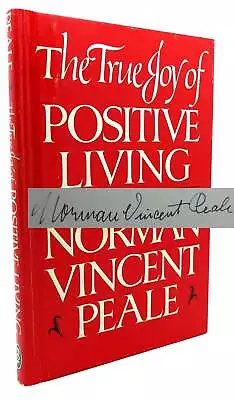 Norman Vincent Peale TRUE JOY OF POSITIVE LIVING Signed 1st 1st Edition 1st Prin • $155.19