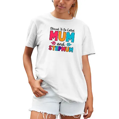Blessed To Be Called Mum And Step T Shirt Womens To Gift Mothers Day Gifts So... • £15.99