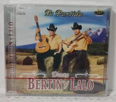 Dueto Bertin Y Lalo Tu Partida (CD 760794405794) *NEW* • $8.97