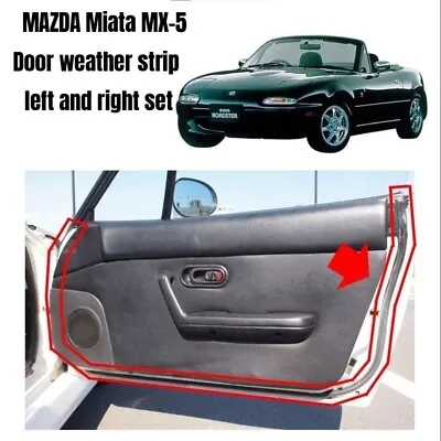 Mazda MIATA MX-5 Door Weather Strip Left And Right Set NA6CE • $365