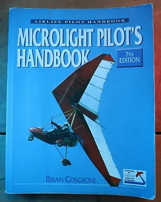 Microlight Pilot's Handbook Brian Cosgrove USED - WATCH VIDEO • £3.90