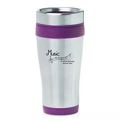 Stainless Steel Insulated 16oz Travel Mug Cup Music Is What Feelings Sound Like • $14.99